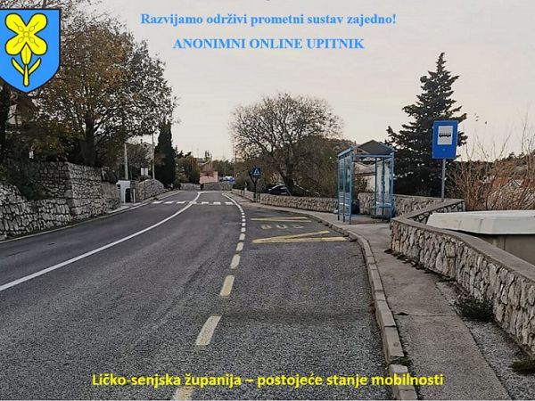 Razvijamo održivi prometni sustav zajedno!&nbsp; ANONIMNI ONLINE UPITNIK: Ličko-senjska županija – postojeće stanje mobilnosti