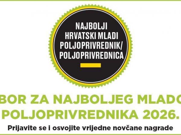 Poziv mladim poljoprivrednicima: otvoren natječaj za izbor najboljeg mladog poljoprivrednika/ce u Hrvatskoj za 2026. godinu