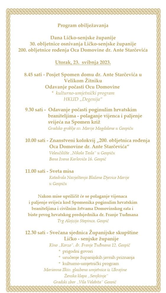 Program obilježavanja Dana Ličko-senjske županije 30. obljetnice osnivanja Ličko-senjske županije 200. obljetnice rođenja Oca Domovine dr. Ante Starčevića