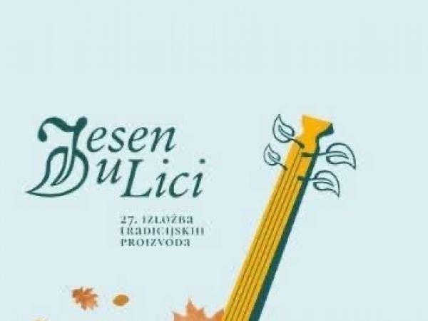 Dragi posjetitelji, donosimo vam detaljan PROGRAM 27. po redu manifestacije “Jesen u Lici” Dragi posjetitelji, donosimo vam detaljan PROGRAM 27. po redu manifestacije “Jesen u Lici”